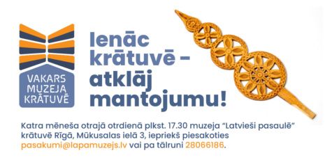 Piedāvājam ekskursiju muzeja krātuvē 13. maijā